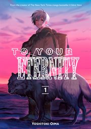 To Your Eternity : To Your Eternity cover image