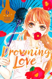 Drowning Love. Vol. 6 cover image