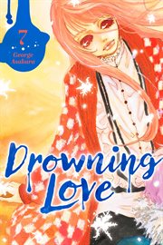 Drowning Love. Vol. 7 cover image