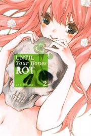 Until your bones rot. 2 cover image