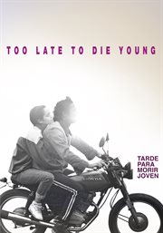Too late to die young