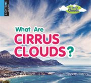 What are cirrus clouds? cover image