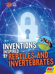 Inventions inspired by reptiles and invertebrates cover image