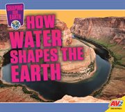 How water shapes the earth cover image
