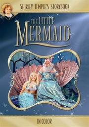 Shirley Temple's Storybook : The Little Mermaid (in Color). Shirley Temple's Storybook cover image
