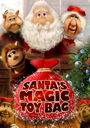 Santa's magic toy bag : [a Christmas treasure] cover image