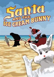 Santa and the ice cream bunny cover image