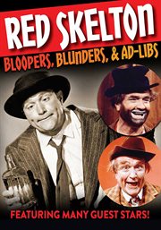 Red skelton bloopers. Blunders & Ad-Libs cover image