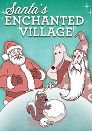 Santa's enchanted village cover image