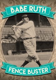 Babe ruth: fence buster cover image