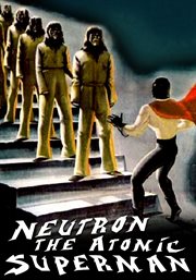 Neutron the atomic superman cover image