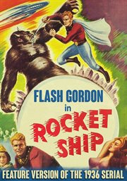 Flash gordon in rocketship. Feature Version of the 1936 Serial cover image