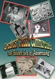 Greatest Classic Commercials : The Golden Era of Advertising cover image