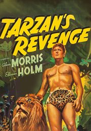 Tarzan's revenge. Starring Glenn Morris & Eleanor Holm cover image