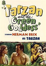 Tarzan and the green goddess. Starring Herman Brix as Tarzan cover image