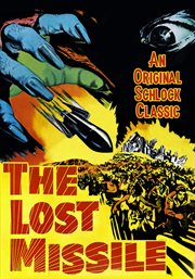 The lost missile. An Original Schlock Classic cover image