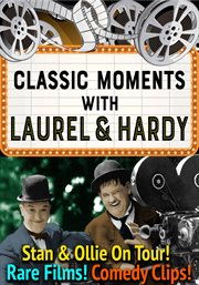 Classic moments with Laurel & Hardy cover image