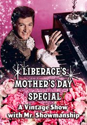 Liberace' Mother's Day Special : A Vintage Show with Mr. Showmanship cover image