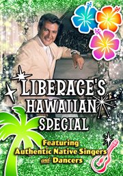 Liberace'Hawaiian Special : Featuring Authentic Native Singers & Dancers cover image