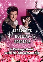 Liberace' Holiday Specials : Celebrating Easter, Mother's Day, & a Bonus Show! cover image