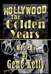 Hollywood the Golden Years cover image
