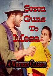 Seven Guns to Mesa cover image