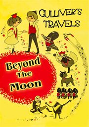 Gulliver's Travels Beyond the Moon cover image