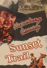 Sunset Trail : Hopalong Cassidy cover image