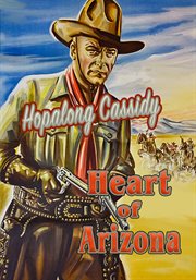 Heart of Arizona : Hopalong Cassidy cover image