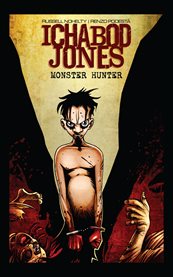 Ichabod Jones: monster hunter. Issue 4 cover image