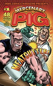 Mercenary pig: meatcutter. Issue 1 cover image