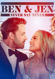 Ben & Jen: Never Say Never Ben & Jen: Never Say Never