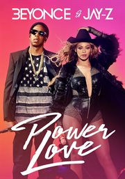 Beyonce & Jay-z: Power Love : Power Love cover image