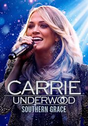 Carrie Underwood: Southern Grace