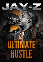 Jay : Z. Ultimate Hustle cover image