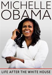 Michelle Obama: Life After the White House cover image