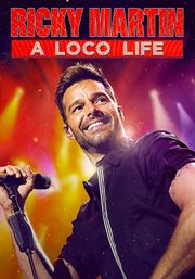 Ricky Martin: A Loco Life : A Loco Life cover image