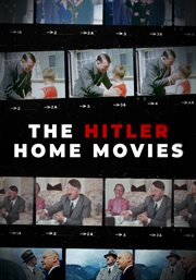 The hitler home movies cover image