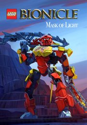 Bionicle, mask of light : the movie cover image