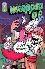 Wrapped up: guyz night. Issue 9 cover image