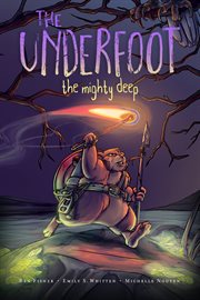 The mighty deep. Volume 1: THE MIGHTY DEEP cover image