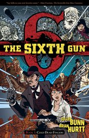 The sixth gun. Volume 1, issue 1-6 cover image