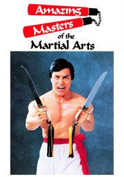 Amazing masters of the martial arts cover image