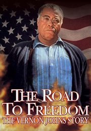 The road to freedom : the Vernon Johns story cover image