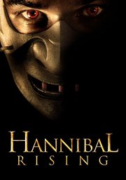 Hannibal Rising : Hannibal Lecter cover image