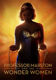 Professor Marston and the wonder women cover image