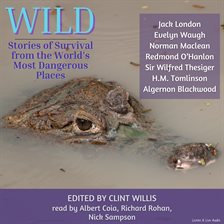 Cover image for Wild:  Stories of Survival From The World's Most Dangerous Places