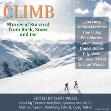 Cover image for Climb: Stories of Survival From Rock, Snow and Ice