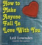 How to make anyone fall in love with you cover image