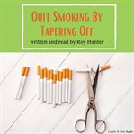 Quit smoking by tapering off cover image